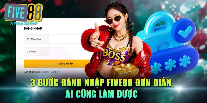 3 bước đăng nhập FIVE88 đơn giản, ai cũng làm được