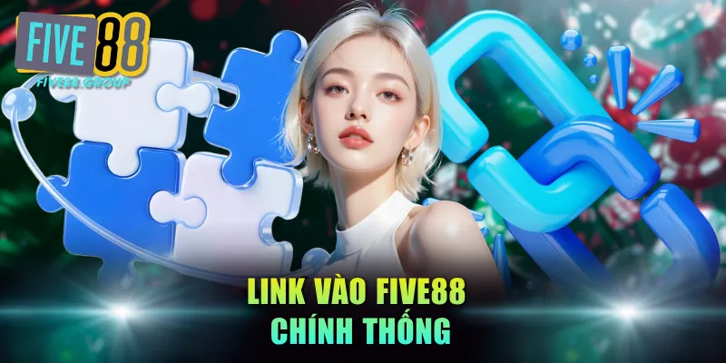Cập nhật link vào FIVE88 chính thống