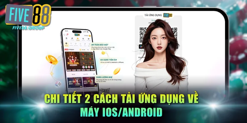 Chi tiết 2 cách tải ứng dụng về máy iOS/Android