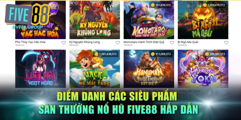 Điểm danh các siêu phẩm săn thưởng nổ hũ FIVE88 hấp dẫn