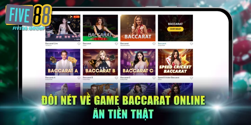 Đôi nét về game Baccarat online ăn tiền thật