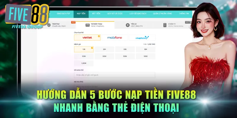 Hướng dẫn 5 bước nạp tiền FIVE88 nhanh bằng thẻ điện thoại