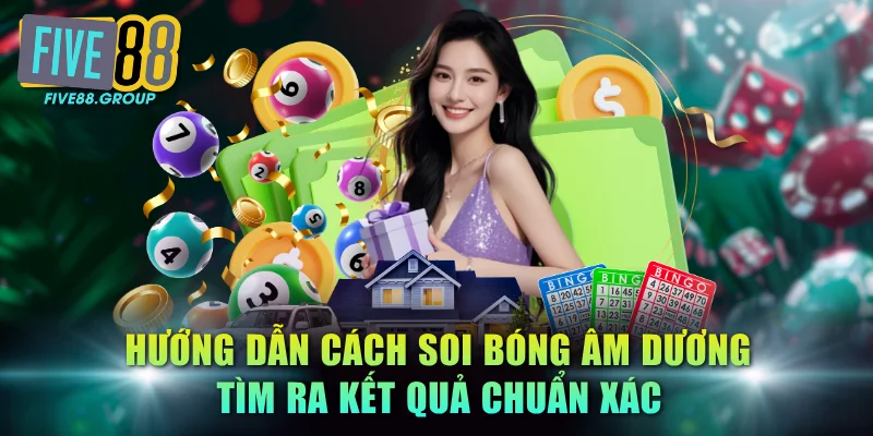 Hướng dẫn cách soi bóng âm dương tìm ra kết quả chuẩn xác
