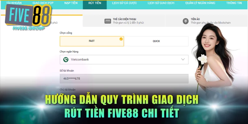 Hướng dẫn quy trình giao dịch rút tiền FIVE88 chi tiết