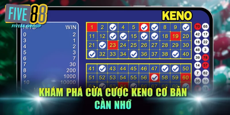 Khám phá cửa cược Keno cơ bản cần nhớ