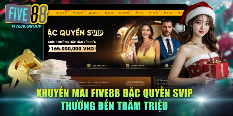 Khuyến mãi FIVE88 đặc quyền SVIP thưởng đến trăm triệu