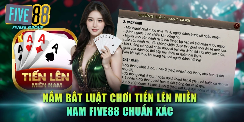 Nắm bắt luật chơi Tiến Lên Miền Nam FIVE88 chuẩn xác