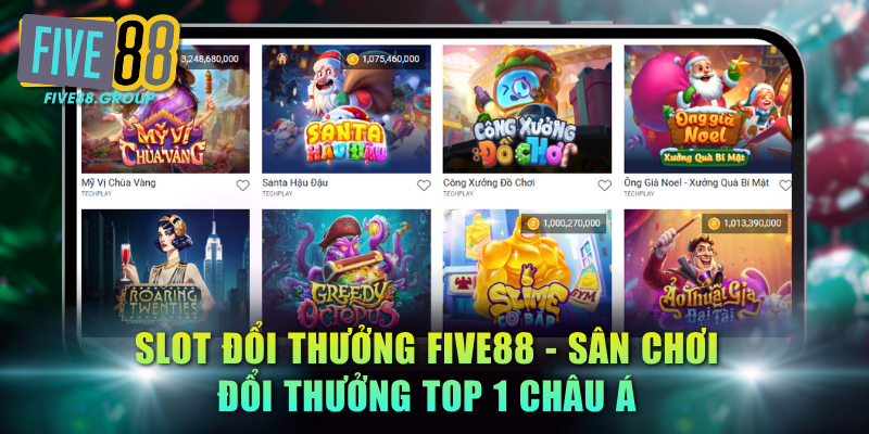 Slot đổi thưởng FIVE88