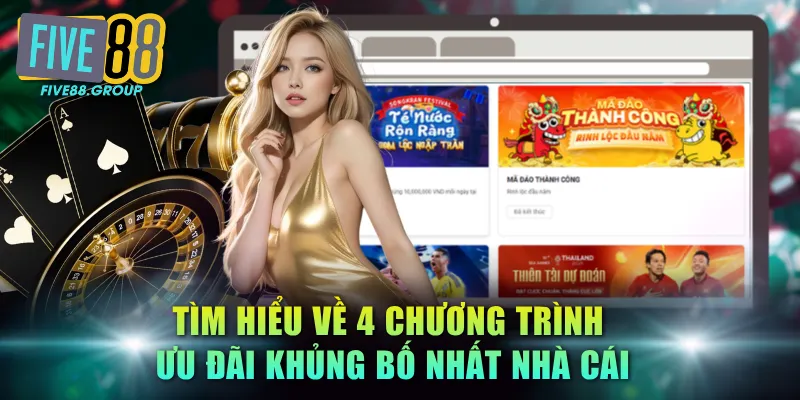Tìm hiểu về 4 chương trình ưu đãi khủng bố nhất nhà cái